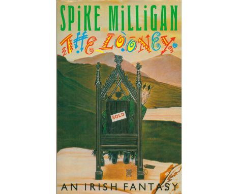 The Looney An Irish Fantasy by Spike Milligan 1987 First Edition Hardback Book with 198 pages published by Michael Joseph Ltd