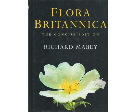 Flora Britannica by Richard Maybey 1998 First Edition hardback Book with 271 pages published by Chatto and Windus some ageing