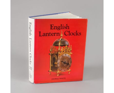 GEORGE WHITE, ENGLISH LANTERN CLOCKS, WOODBRIDGE, 1989