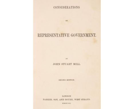 Mill (John Stuart). Considerations on Representative Government, second edition, London: Parker &amp; Son, and Bourn, 1861, b