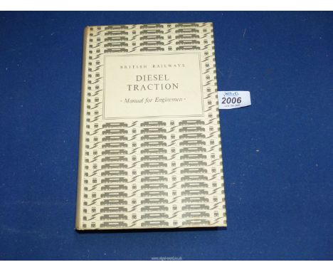 British Railways Diesel Traction manual for Enginemen The British Transport Commission First Impression 1962.