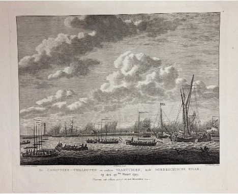 MARITIME SCENES -- "DE CANONNEER-CHALOUPEN en andere Vaartuigen, in de Dordrechtsche Kille, op den 29sten Maart 1793". c. 180