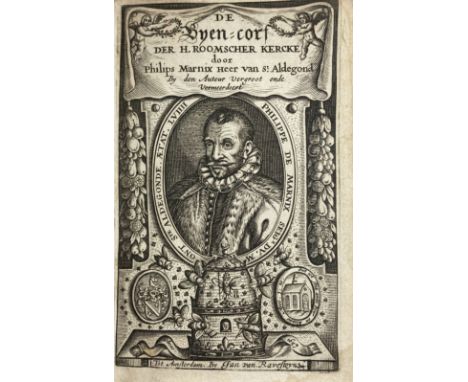 MARNIX van St. ALDEGONDE, Ph. De Byen-corf der H. Roomscher Kercke. Amst., J. v. Ravesteyn, 1657. (8), 234, (6) lvs. W. engr.