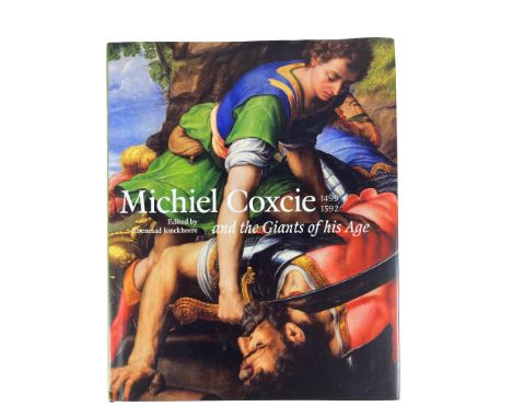COXCIE -- JONCKHEERE, K., ed. Michiel Coxcie 1499-1592 and the Giants of his Age. (London, (etc.), 2013. 208 pp. 4°. Ocl. w. 