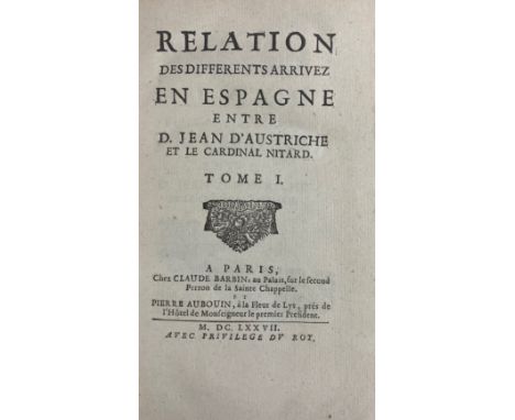 SPAIN -- RELATION des differents arrivez en Espagne entre D. Jean d'Autriche et le Cardinal Nitard. Paris, Cl. Barbin &amp; P