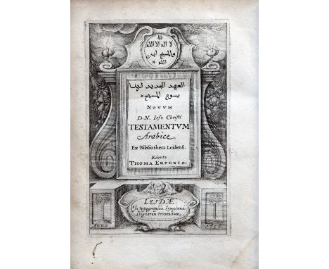 ARABICA -- ERPENIUS -- NOVUM TESTAMENTUM ARABICE. Ex bibliotheca Leidensi. Edente Thoma Erpenio. Leyden, In Typographia Erpen