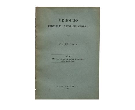 GOEJE, M.J. de. Mémoires d'histoire et de géographie orientales. (2nd ed.). Leiden, E.J. Brill, 1886. (8), 232 pp. Or. blue p