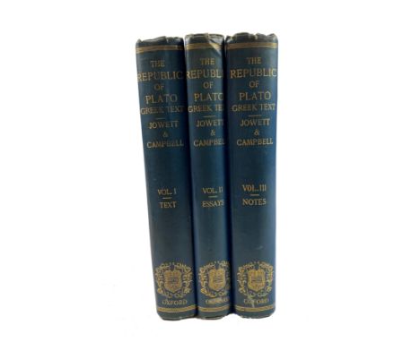 PLATO. Republic. The Greek text ed. w. notes &amp; essays by B. Jowett &amp; L. Campbell. Oxford, 1894. 3 vols. W. facs. Ocl.