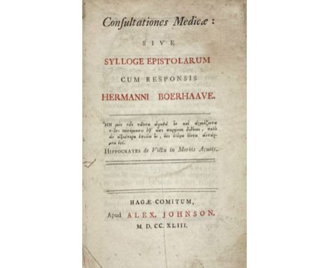 BOERHAAVE, H. Consultationes Medicæ: sive Sylloge epistolarum cum responsis. The Hague, Alex. Johnson, 1743 (=1744). (4), 16,
