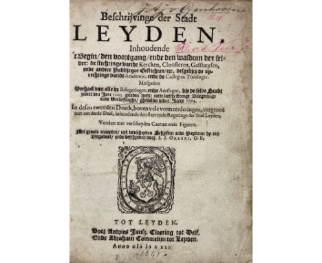 LEIDEN -- ORLERS, J.J. Beschrijvinge der Stadt Leyden. 2e dr. Leyden, (etc.), A.J. Cloeting &amp; A. Commelijn, 1641. 3 parts