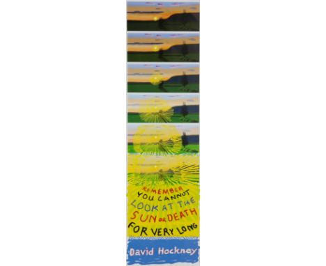 David Hockney OM CH RA (b.1937) 'Remember You Cannot Look At The Sun Or Death For Very Long', 2021,&nbsp;
Lithographic poster