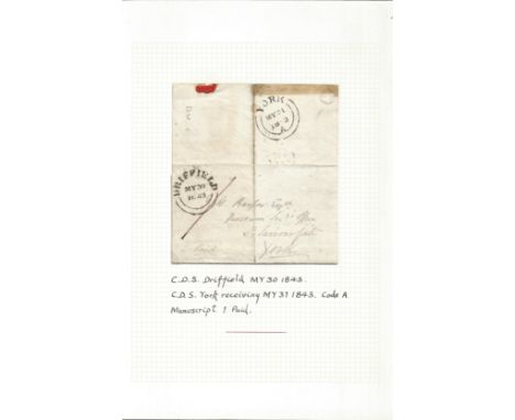 Postal History. CDS Driffield MY30 1843. CDS York receiving MY31 1843 Code A Manuscript 1 paid. Good Condition. All autograph