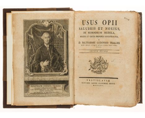 Pharmacy.- Tralles (Balthasar Ludwig) Usus opii salubris et noxius, in morborum medela..., 4 parts in 1, first edition, engra