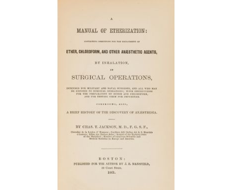 *** Please note, the description of this lot has changed ***Anaesthesia.- Jackson (Charles T.) A Manual of Etherization...in 