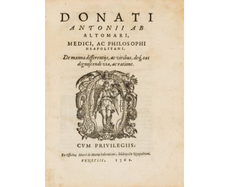 Pharmacy.- Altomare (Donatus Antonius) De mannae differentiis, ac viribus, deq'eas dignoscendi via, ac ratione, first edition