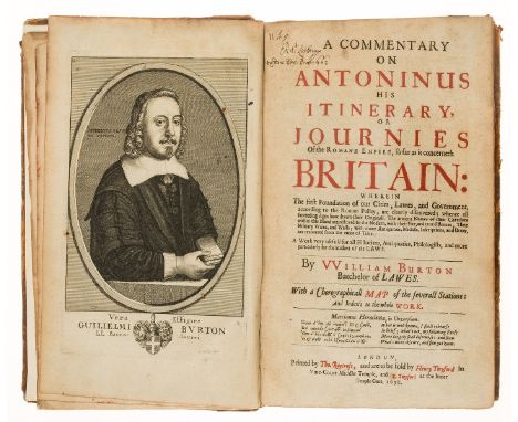 Roman Britain.- Burton (William) A commentary on Antoninus his itinerary, or Journies of the Romane Empire, so far as it conc