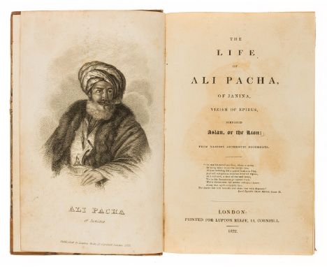 Balkans.- Albania.- [Beauchamp (Alphonse de)] The Life of Ali Pacha, or Janina, Vizier of Epirus, first English edition, engr