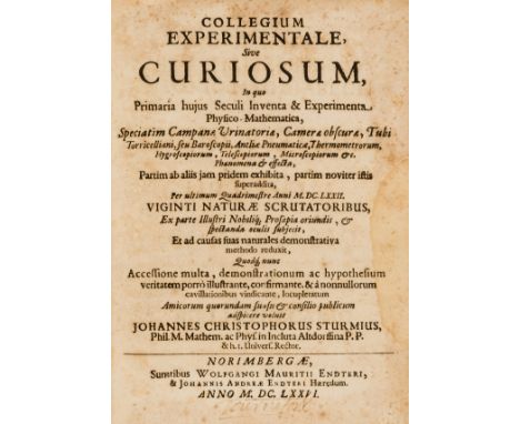 Sturm (Johannes) Collegium experimentale curiosum..., 2 parts in 1, first edition, half-title, 4 folding engraved plates (of 