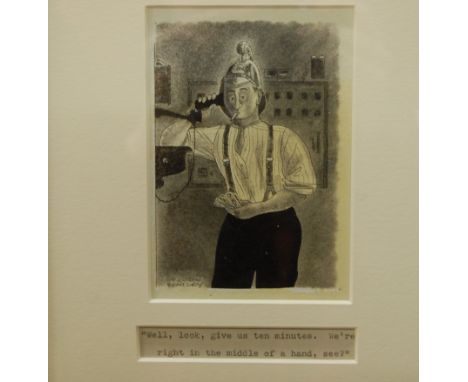 Contemporary school - artists proof print; and N.Q. Koser Bentley - 'Well, Look, Give us 10 minutes. We're right in the middl