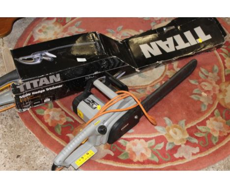 A TITAN ELECTRIC CHAINSAW TOGETHER WITH AN ELECTRIC TITAN HEDGE TRIMMER