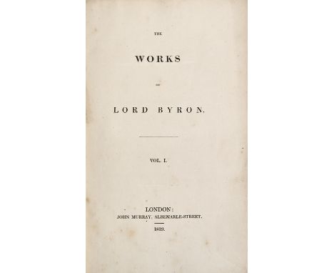 THE WORKS OF LORD BYRON, FIRST EDITION, 3 VOLS, CONTEMPORARY CALF, BOARDS DETACHED, SPINES INCOMPLETE, 1819 AND A 19TH CENTUR