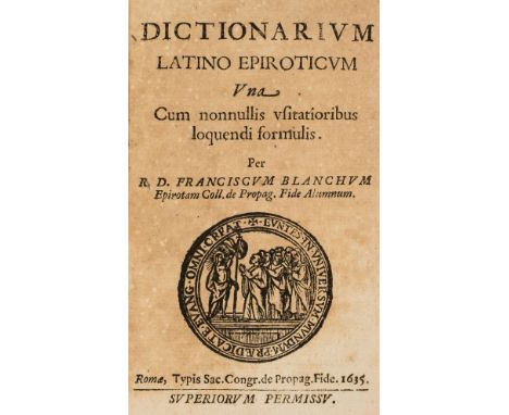 Blanchus (R. D. Franciscum) Dictionarium Latino Epiroticum, introduction in Albanian, short tear to O8 affecting text, scatte