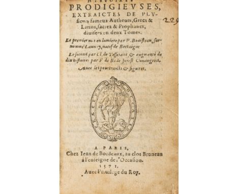 Supernatural.- Boaistuau (Pierre) and others. Histoires Prodigieuses extraictes du plusieurs fameux autheurs, 2 parts in 1, t