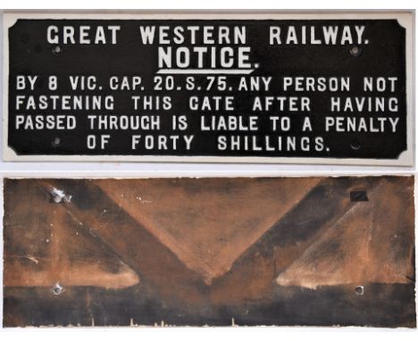GWR Cast iron gate notice. ANY PERSON NOT FASTENING THIS GATE etc. Front repainted. Measures 29.5in x 11 in. 