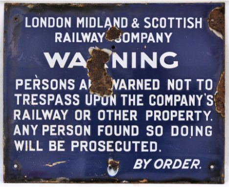 LMS blue enamel trespass warning sign. PERSONS ARE WARNED NOT TO TRESPASS UPON THE COMPANYS RAILWAY. Requiring restoration. M