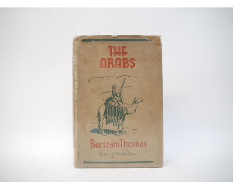 Bertram Thomas: 'The Arabs. The life-story of a people who have left their deep impress on the world', London, Thornton Butte