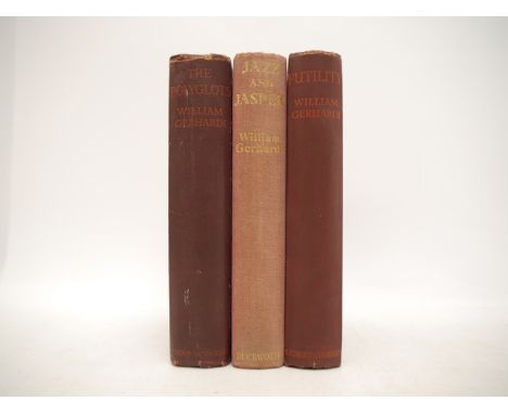 William Gerhardi, 3 titles: 'Futility. A Novel on Russian Themes', London, 1927, 4th impression, signed &amp; inscribed on FF