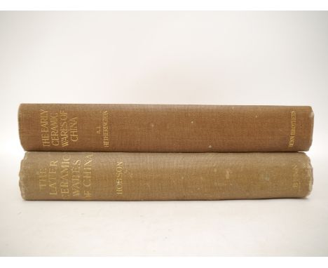 A.L. Hetherington: 'The Early Ceramic Wares of China', Benn Brothers, 1922, 100 plates of which 12 in colour, 4to, Original c