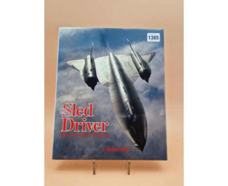 ROD GOULD- BOOK, SR71 BLACKBIRD- "SLED DRIVER"- FLYING THE WORLDS FASTEST JET BY BIAN SHUL (ISBN 1-85780-002-8It is with grea