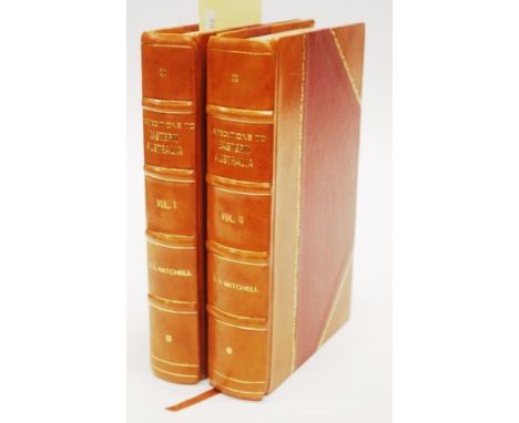 Two volumes 'Three Expeditions to the Interior' 'of Eastern Australia, with descriptions of the Recently Explored Region of A