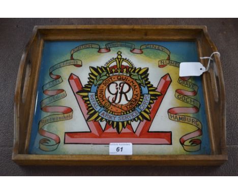 A Royal Army Service Corps reverse painted tray, displaying battle honours   Condition Report:  some scuffs, needs cleaning, 