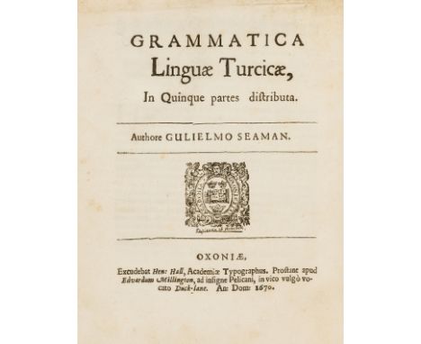 Turkish Grammar.- Seaman (William) Grammatica Lingue Turcicae, first edition, woodcut device on title (with motto supplied in