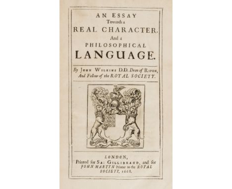 Wilkins (John) An Essay Towards a Real Character, and a Philosophical Language, 2 parts in 1, first edition, imprimatur leaf,