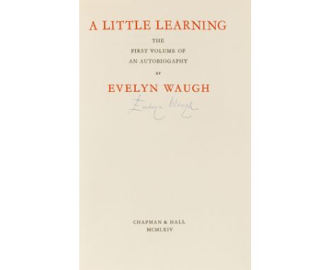 Waugh (Evelyn) A Little Learning. The First Volume of an Autobiography, first edition, signed by the author on title, frontis