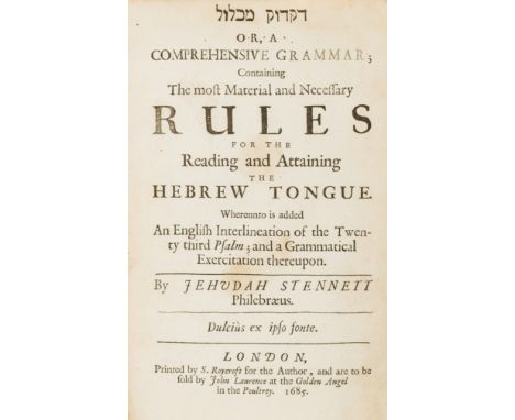 Hebraica.- Stennett (Jehudah) Diḳduḳ mikhlol or, a Comprehensive Grammar; containing the most Material and Necessary Rules fo