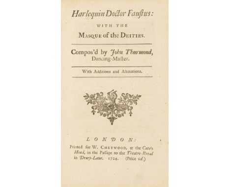 Pantomime.- Dance.- Thurwood (John) Harlequin Doctor Faustus: with The masque of the deities. Compos'd by John Thurmond, danc