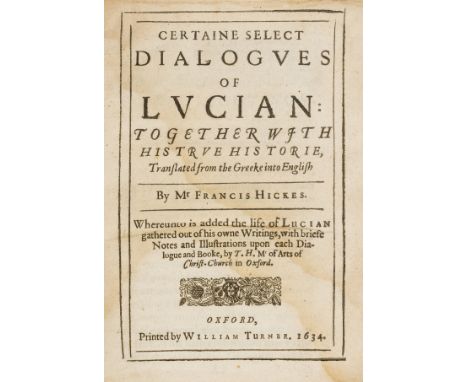 Lucian, of Samosata. Certaine Select Dialogues...together with his True Historie, translated by Francis Hickes, first edition