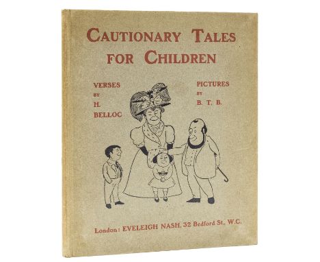 Belloc (Hillaire) Cautionary Tales for Children, first edition, signed presentation inscription from the author "To Mr and Mr