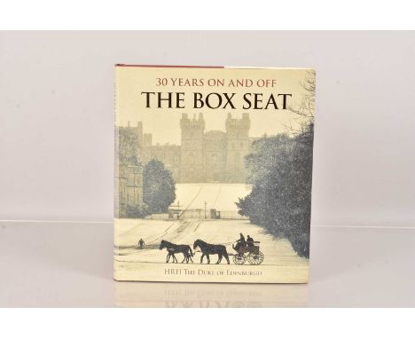 HRH The Duke of Edinburgh (1921-2021), a signed First Edition of '30 Years on and off The Box Seat', signed and dedicated 'Da