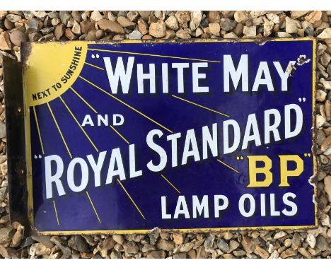 A White, May and Royal Standard BP Lamp Oils double sided enamel sign with hanging flange, 18 x 12".