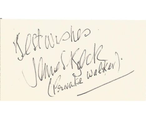 James Beck 1929 1973. A signed 4x2 cut piece, signed Best wishes, James Beck (Private Walker). English actor, best remembered