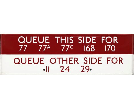 London Transport bus stop enamel Q-PLATE 'Queue this side for 77, 77A, 77C, 168, Queue other side for 11, 24, 29'. An interes