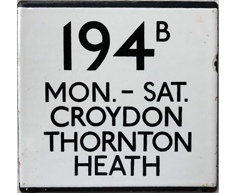 London Transport bus stop enamel E-PLATE for route 194B destinated Mon-Sat, Croydon, Thornton Heath. We think this may have b
