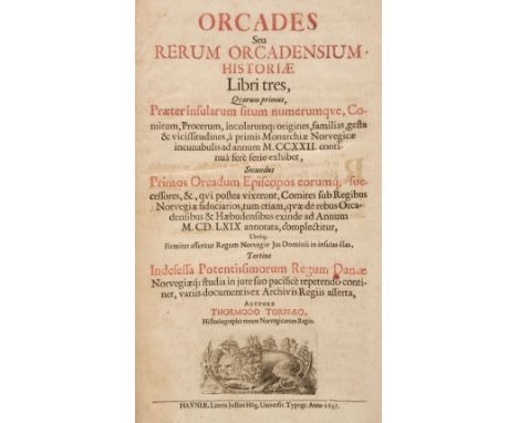 Torfaeus (Thormodus). Orcades seu Rerum Orcadensium Historiae libri tres, 1st edition, Copenhagen: Justin Hög, 1697, [16],228