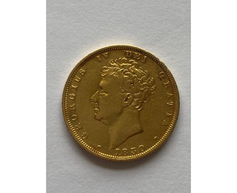 A George IV Sovereign, Bare head l. Shield reverse, dated 1830.  *CR:  Surface marks, scratches and rubbing.  *BP 22.5% (18.7