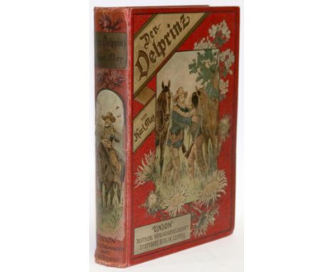 May,K.: Der Oelprinz. Eine Erzählung für die reifere Jugend. 2. Aufl. Stgt., Bln. u. Lpz., UDV (1898). Mit 16 Farbtaf. 3 Bl.,